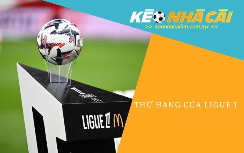 Thứ Hạng Của Ligue 1